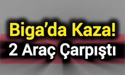 Çanakkale Biga’da Trafik Kazası: 2 Araç Çarpıştı