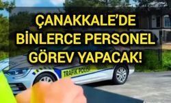 Çanakkale’de Kurban Bayramı Tedbirleri: Binlerce personel görev yapacak!