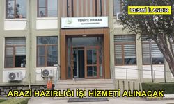 Arazi Hazırlığı İşi Hizmeti Alınacak