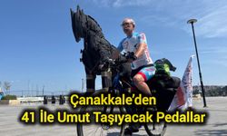 Çanakkale’den 41 İle Umut Taşıyacak Pedallar