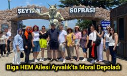 Biga HEM Ailesi Ayvalık’ta Moral Depoladı