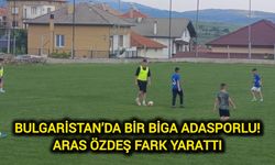 Bulgaristan’da Bir Biga Adasporlu: Aras Özdeş Fark Yarattı