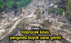 Köprücek köyü, yangında büyük zarar gördü