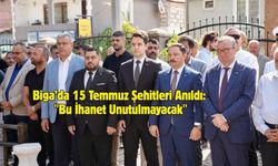 Biga’da 15 Temmuz Şehitleri Anıldı: "Bu İhanet Unutulmayacak"