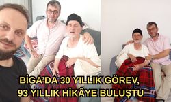 Biga’da 30 Yıllık Görev, 93 Yıllık Hikâye buluştu