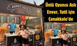 Ünlü Oyuncu Aslı Enver, Tatil için Çanakkale’de