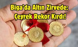 Biga’da Altın Yükselişte: Çeyrek 7070 TL’yi Gördü!
