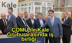 ÇOMÜ ile Kale Grubu arasında iş birliği