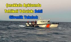 Çanakkale Açıklarında Tehlikeli Yolculuk: Sahil Güvenlik Yakaladı