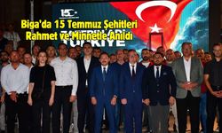 Biga’da 15 Temmuz Şehitleri Rahmet ve Minnetle Anıldı