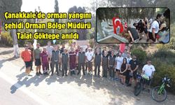 Çanakkale'de orman yangını şehidi Orman Bölge Müdürü Talat Göktepe anıldı
