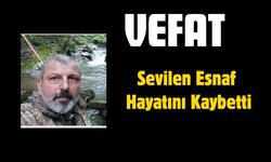 Sevilen Esnaf Nejdet Yılmaz Hayatını Kaybetti