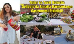 Tatlar ve Tuval Buluştu: Gelibolu'da Sanatla Harmanlanan Gastronomi Etkinliği!