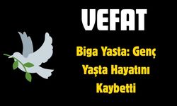 Biga Yasta: Genç Yaşta Hayatını Kaybetti