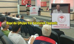 Biga’da Çiftçiye Yol Gösteren Toplantı