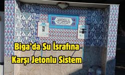 Çanakkale Biga’da Su İsrafına Karşı Jetonlu Sistem