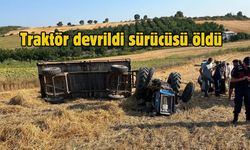 Devrilen traktörün sürücüsü öhayatını kaybetti