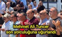Mehmet Ali Tuncer son yolculuğuna uğurlandı