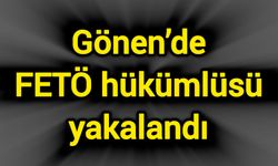Gönen’de FETÖ hükümlüsü yakalandı
