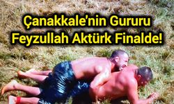 Çanakkale'nin Gururu Feyzullah Aktürk Finalde!