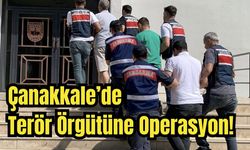 Çanakkale’de terör örgütüne operasyon!