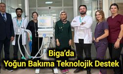 Çanakkale Biga’da yoğun bakıma teknolojik destek