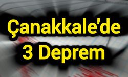 Çanakkale'de 3 Deprem Meydana Geldi