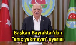 Başkan Bayraktar'dan "anız yakmayın" uyarısı