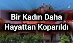 Eşi tarafından bıçaklanan kadın hayatını kaybetti