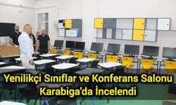 Yenilikçi Sınıflar ve Konferans Salonu Karabiga’da İncelendi