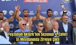 Çanakkale’de Yetişti, Türkiye’ye Adını Duyurdu: Feyzullah Aktürk Kozluören’de Başpehlivan