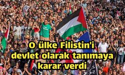 O ülke Filistin'i devlet olarak tanımaya karar verdi