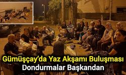 Gümüşçay’da Yaz Akşamı Buluşması: Dondurmalar Başkandan