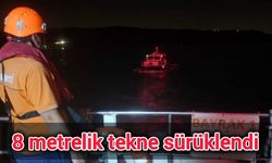 8 metrelik tekne sürüklendi