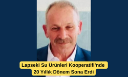 Lapseki Su Ürünleri Kooperatifi’nde 20 Yıllık Dönem Sona Erdi