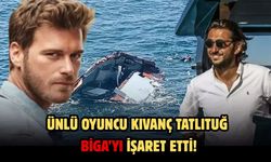 Ünlü oyuncu Kıvanç Tatlıtuğ Çanakkale Biga’yı işaret etti!