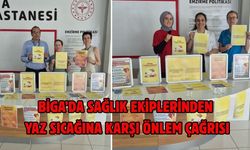 Biga’da sağlık ekiplerinden yaz sıcağına karşı önlem çağrısı