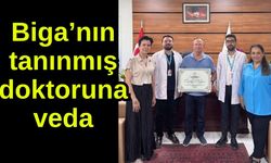 Biga’nın tanınmış doktoruna veda