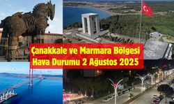 Çanakkale ve Marmara Bölgesi Hava Durumu 2 Ağustos 2025