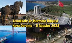 Çanakkale ve Marmara Bölgesi Hava Durumu  6 Ağustos 2025