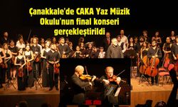 Çanakkale'de CAKA Yaz Müzik Okulu'nun final konseri gerçekleştirildi