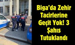 Biga’da Zehir Tacirlerine Geçit Yok! 3 Şahıs Tutuklandı