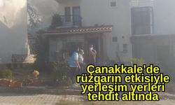 Çanakkale’de rüzgarın etkisiyle yerleşim yerleri tehdit altında