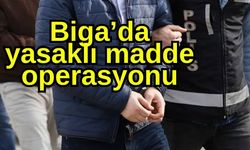 Biga’da yasaklı madde operasyonu