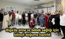 Biga’da anne ve bebek sağlığı için bilinçli doğuma hazırlık