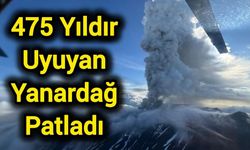 Son Dakika: 475 yıldır uyuyan yanardağ patladı