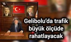 Gelibolu’da trafik büyük ölçüde rahatlayacak