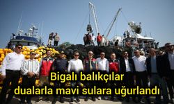 Bigalı balıkçılar dualarla mavi sulara uğurlandı