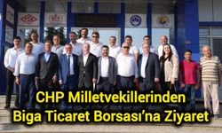 CHP Milletvekillerinden Biga Ticaret Borsası’na Ziyaret