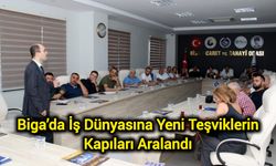 Biga’da İş Dünyasına Yeni Teşviklerin Kapıları Aralandı